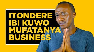 Ibyo Ugomba Kwitondere Mbere Yo Gufatanya n'Umuntu Business - Business & Akazi | Didier Joyeux