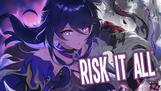 Nightcore - Risk It All (Lyrics) (Jim Yosef & Rory Hope)