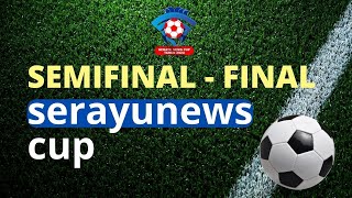 SEMIFINAL - FINAL SERAYUNEWS CUP 1 JULI 2023