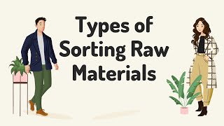 Types of sorting raw materials (Grade 8-Capslet q1-w2-l1)