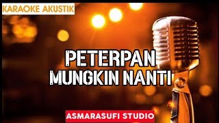 Mungkin Nanti - Peterpan ( Karaoke Akustik )