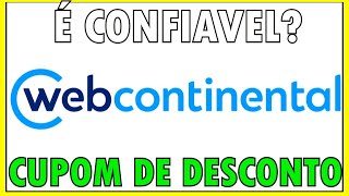 Cupom WebContinental é Seguro? SITE WEBCONTINENTAL É CONFIAVEL?