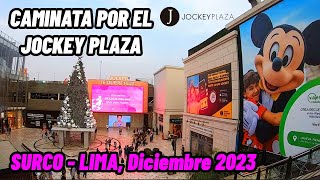 JOCKEY PLAZA SURCO - LIMA | Caminata DICIEMBRE 2023 | EL CENTRO COMERCIAL MAS EXCLUSIVO DE LIMA