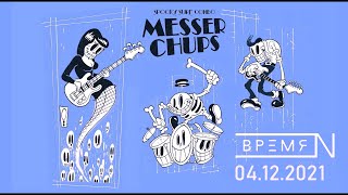 "MESSER CHUPS" Live @ "ВРЕМЯ N" (04.12 21, Saint-Petersburg)