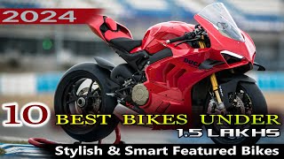 Top 10 Bikes Under ₹1.5 Lakh In India 2024 ⚡⚡ Best Bikes Under RS 1.5 Lakh⚡⚡