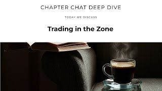 Chapter Chat: Your Book Club Podcast on YouTube 📚☕ Mastering Your Mind: Trading in the Zone 🧠📈