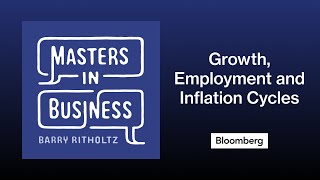 Growth, Employment and Inflation Cycles With Lakshman Achuthan | Masters in Business