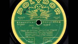 Old Hungarian Tango! Brodszky Miklos - Elfelejt... (Forget me!), 1929