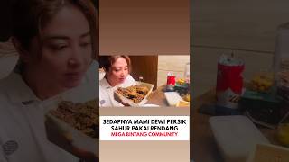 Sahurnya Mami Dewi Perssik Hari Ini #dewiperssik #dewipersik