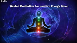 Meditation Music Relax Mind Body Healing , Guided Meditation For positive Energy Sleep