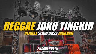 DJ Reggae Joko Tingkir Slow Bass Fhams Revolution