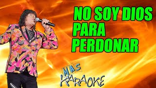 😎 NO SOY DIOS PARA PERDONAR 🟢 La Mona Jiménez 🎤 MAS KARAOKE #cuarteto