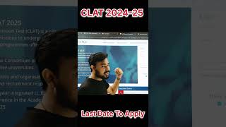 CLAT 2024-25 | Last Date to Apply #clat2025