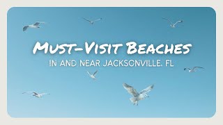 Must-Visit Beaches In and Near Jacksonville, FL