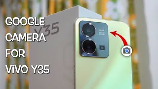 How to Download Google Camera For Vivo Y35 !