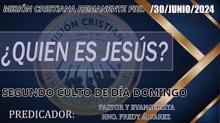 TEMA:¿QUIEN ES JESÚS?/  EN VIVO / 30-JUNIO-2024