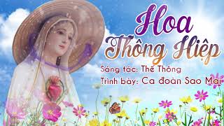 Hoa Thông Hiệp | St: Thế Thông | Tb: Ca Đoàn Sao Mai | Nhạc Thánh ca Hằng ngày hay nhất