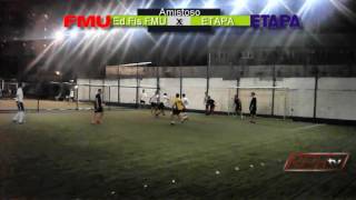 Educação Física FMU vs ETAPA - Amistoso Universitário de Futebol Society