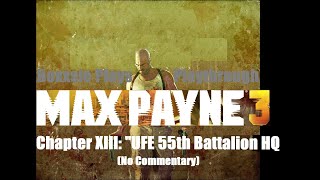 Boxxsie Plays Max Payne 3 (Chapter 13) "UFE 55th Battalion HQ"