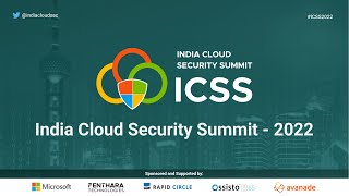 India Cloud Security Summit 2022 - Welcome Note and Opening Keynote