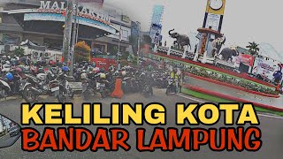 AKHIRNYA KELILING BANDAR LAMPUNG RIDING DI KOTA