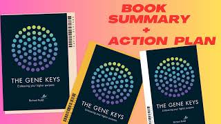 The Gene Keys: Embracing Your Higher Purpose  BY:Richard Rudd.SUMMARY