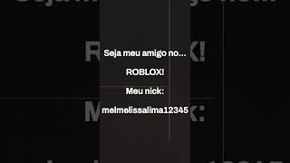 Seja meu amigo no Roblox!