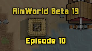 RimWorld Beta 19 Episode 10 I Hate Lancer Scythers So Much