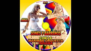 SONES Y BARREÑOS MARIMBA ORQUESTA INDIANA