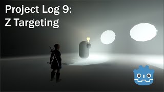 Project Log 9: Z Targeting in my Godot Project