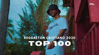 Top 100 Canciones Del Reggaeton Cristiano 2020