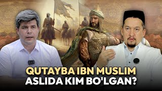 Qonxo‘r va jallodga chiqarilgan Qutayba ibn Muslim aslida kim bo‘lgan?