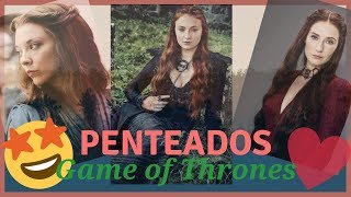 Penteados Game of Thrones