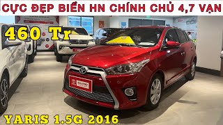 ✅ Bán Toyota Yaris 1.5G 2016 chính chủ chạy 4,7 vạn cực đẹp| tiết kiệm 300 Tr so với xe mới