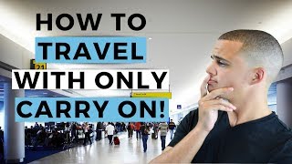 How to Travel with Just a Carry-On! | #NoCheckedBags2019