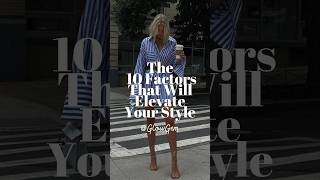 THE 10 FACTS THAT WILL ELEVATE YOUR STYLE #glowup #trending  #outfits #howtodress #style