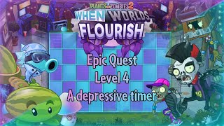 PvZ 2 AltverZ - Epic Quest - When Worlds Flourish - Level 4 - A depressive timer