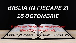 16 octom.Tu esti Fiul Meu;astazi Te-am  nascut?Si iarasi:Eu Ii voi fi Tata,si El Imi va fi Fiu?