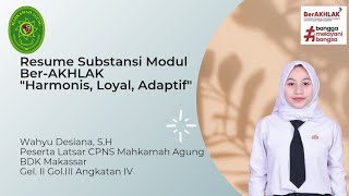 Resume Substansi Nilai Dasar ASN (Harmoni, Loyal, Adaptif) | Latsar CPNS MA BDK Makassar 2022