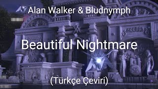 Alan Walker & Bludnymph - Beautiful Nightmare (Türkçe Çeviri) @Alanwalkermusic @bludnymph