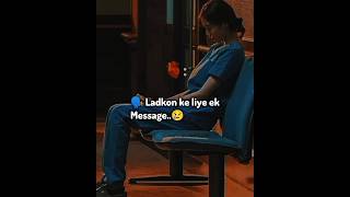 Ladkon ko message #sad #sadstatus#shayari#atittude#trending#shorts#virelshorts#brokrnheartshayari