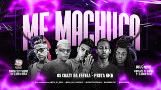 OS CRAZY DA FAVELA & PRETA NICK - ME MACHUCA - REMIX BREGA FUNK