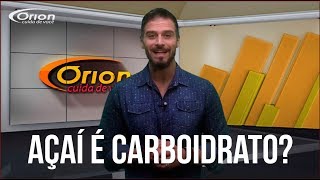 Açaí é carboidrato? Engorda? É bom para a saúde? Conheça a resposta neste video!