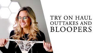 Try On Haul Outtakes and Bloopers