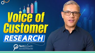 What is Voice of Customer Research? How to Drive Business Growth with VoC? TechGrowth Insights