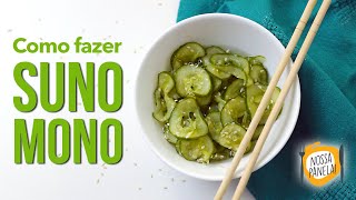 Como fazer SUNOMONO | Pepino Agridoce