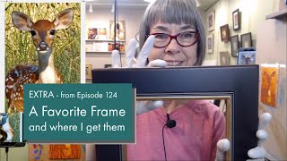 Rita Kirkman's VOS EXTRA - A Favorite Frame and where I get them