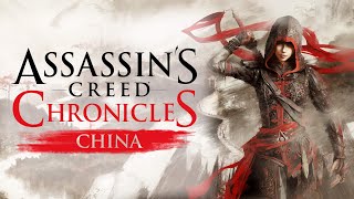 Assassin's Creed®: Chronicles - China  — Часть 2: ФИНАЛ [ 4K 144Hz RTX4090 ]