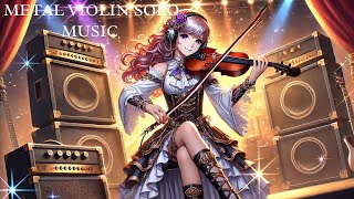 METAL VIOLIN SOLO MUSIC