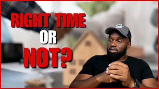 Is NOW the Right Time to Buy a House? Let's Find Out! #firsttimehomebuyer #realestatetips